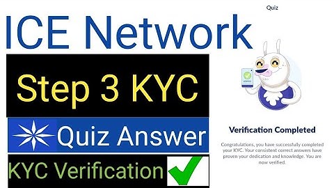 How to ICE Network KYC Step 3 Questions & Answer Pass 21 Question I Ice Quiz Kase pass kry