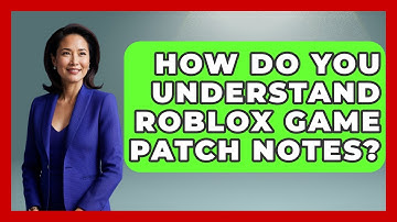How Do You Understand Roblox Game Patch Notes? - Open World Tycoons