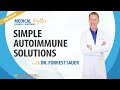 Podcast - Simple Autoimmune Solutions with Dr. Forrest Sauer