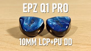 EPZ Q1 Pro Review - 10mm DD Per Side