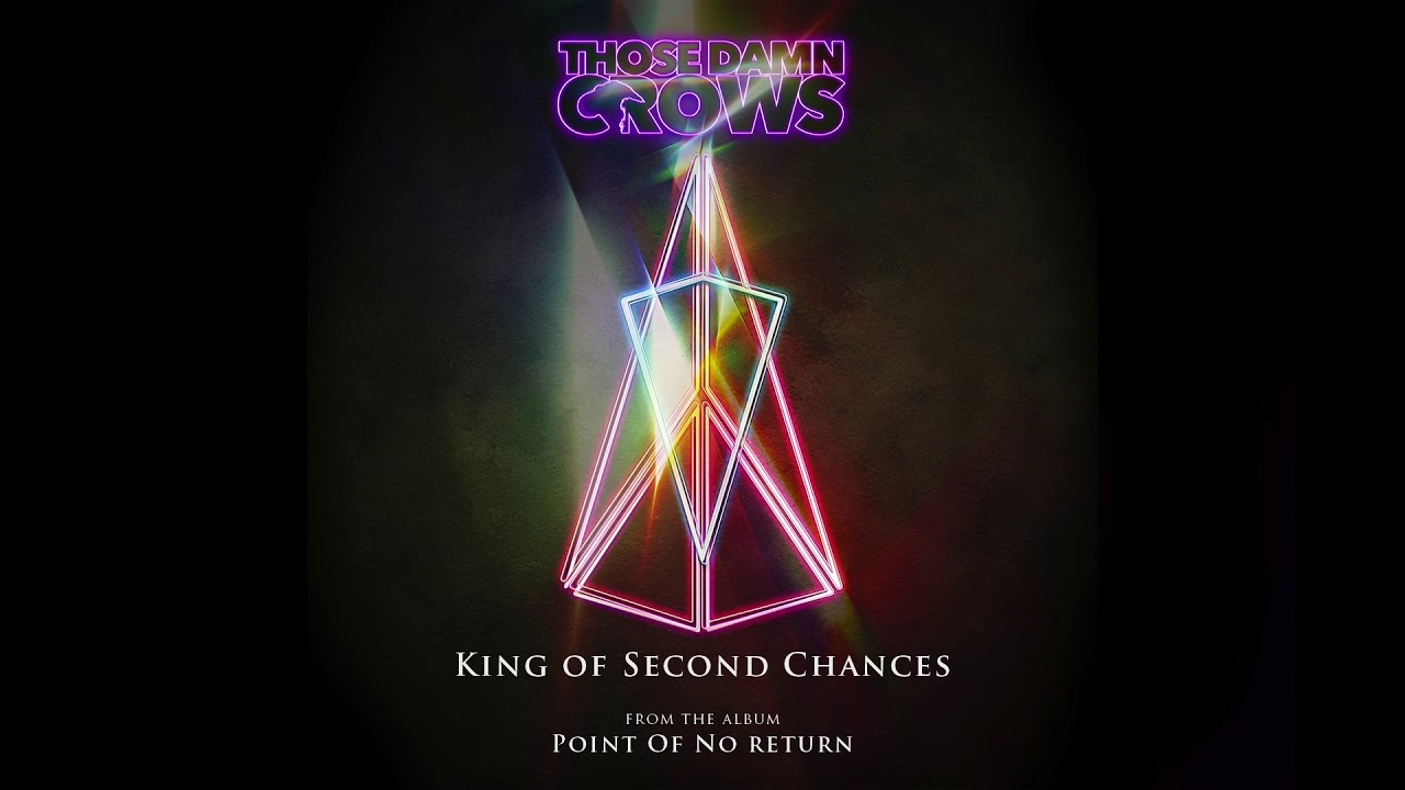 Those Damn Crows - King of Second Chances (Official Audio) auf YouTube ansehen Those Damn Crows - King of Second Chances (Official Audio) auf YouTube ansehen