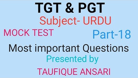 Most important questions of Urdu for TGT & PGT part-18 by Taufique Ansari