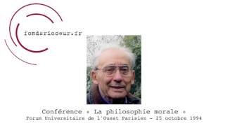 Paul Ricoeur : Conférence "La philosophie morale", 1994