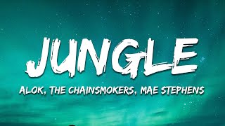 Alok, The Chainsmokers & Mae Stephens - Jungle (Lyric)