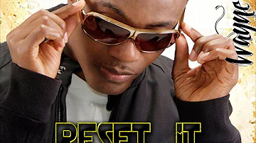 Wayne Wonder - Reset It [Bad Intro Reloaded Riddim] April 2013