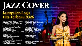 Lagu Viral Tiktok 2026 - Playlist Pop Santai 2026 | Smooth Jazz Cover by JAZZ KHATULISTIWA