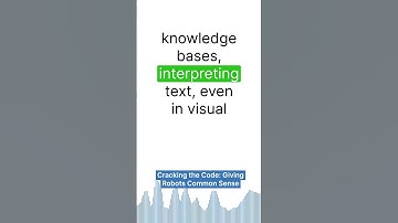 Cracking the Code: Giving Robots Common Sense #NotebookLM