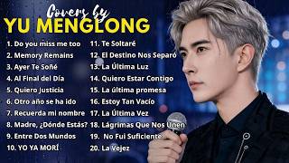 YU MENGLONG - The Saddest Songs You'll EverHear | Emotional Playlist 2026