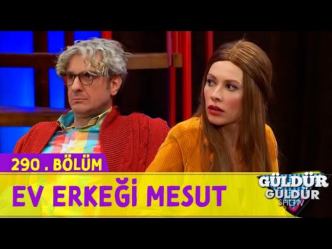 Ev Erkeği Mesut - 290.Bölüm (Güldür Güldür Show)