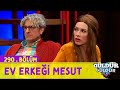 Ev Erkeği Mesut - 290.Bölüm (Güldür Güldür Show)