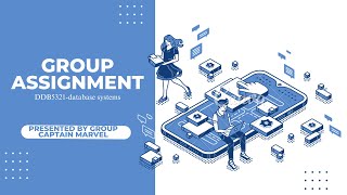 Database Systems Assignment Group Captain Marvel