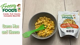 Trying FREEZY FOODS Queso Mac & Cheese : Emergency Food Supply : Freeze Dried Foods