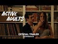 Active Adults (2017) | Official Trailer HD