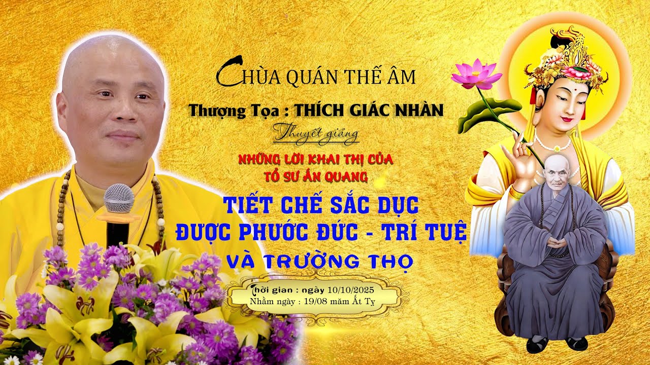 TT. THÍCH GIÁC NHÀN giảng TỔ SƯ ẤN QUANG  KHAI THỊ VỀ SẮC DỤC