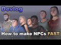 How I optimized my NPC Creation process | Project Mycer Devlog