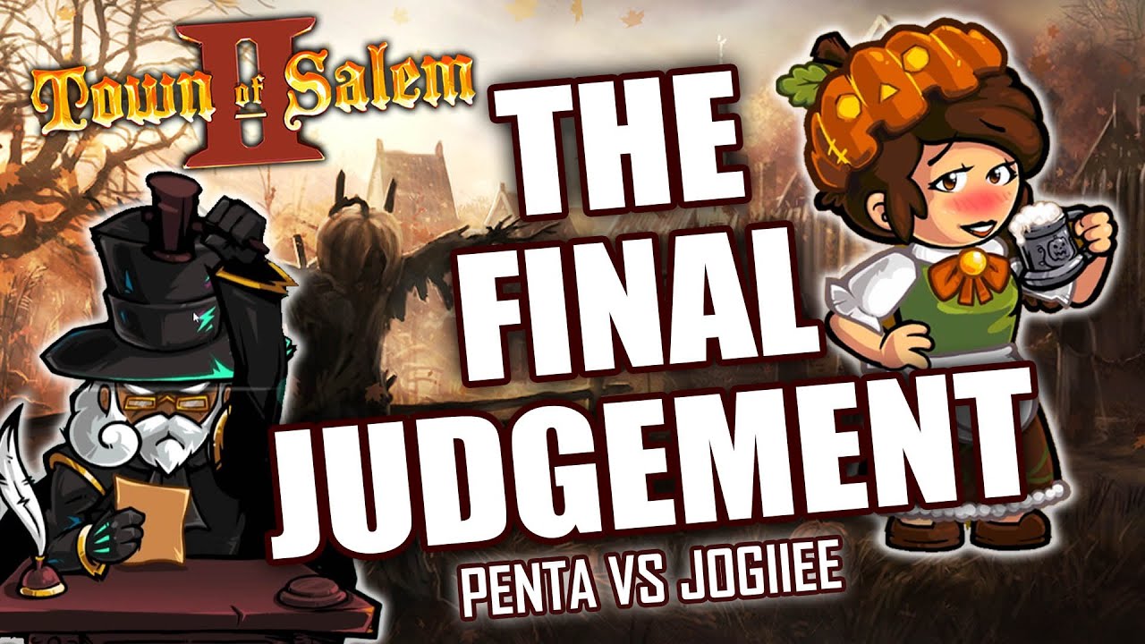 THE FINAL JUDGEMENT Penta Vs Jogiiee Town of Salem II EPIC ENDING YouTube