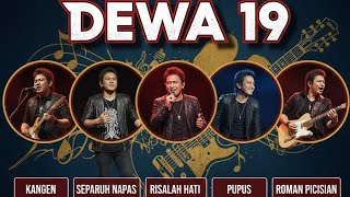DEWA 19 FULL ALBUM ||  KANGEN || SEPARUH NAFAS || RISALAH HATI || PUPUS || ROMAN PICISIAN 