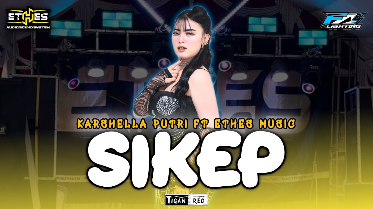 SIKEP - KARSHELA PUTRI | ETHES MUSIC