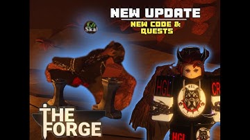 The Forge New NPC and Quest New Features and more!