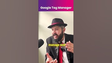 Google Tag Manager: What Is It?