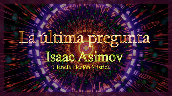 La última pregunta - Isaac Asimov   (Audiolibro completo) ciencia ficción