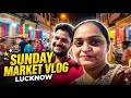 Sunday Market With Family Vlog #sundaymarket #lucknowvlog 