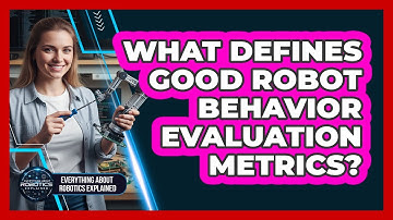 What Defines Good Robot Behavior Evaluation Metrics?