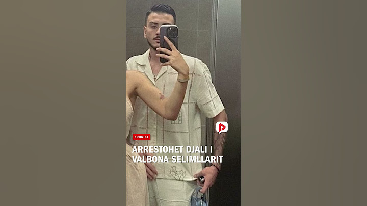 Arrestohet djali i Valbona Selimllarit
