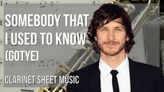 Clarinet Sheet Music: How to play Somebody That I Used To Know by Gotye