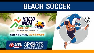 LIVE - Beach Soccer - Khelo India Beach Games 2025, Diu | Doordarshan Sports