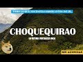 cómo llegar a CHOQUEQUIRAO // ruta a Cusco