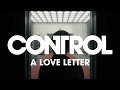 Control: A Love Letter