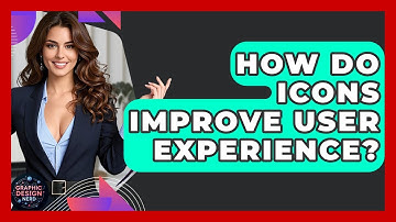 How Do Icons Improve User Experience? - Graphic Design Nerd