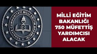 Meb Yazılı Ve Sözlü Sınavla 750 Eğitim Müfettiş Yardımcısı Alıyor