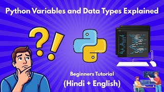 Python Variables and Data Types Explained | Beginners Tutorial (Hindi + English)