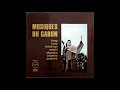 Musiques Du Gabon [Ocora] - 1968 - Full Album