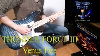 サンダーフォース III(THUNDER FORCE III)  -  Venus Fire  - 【Guitar Cover】