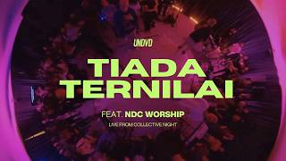 Tiada Ternilai | UNDVD feat. NDC Worship