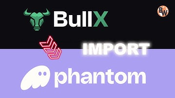 How to Import BullX Private Key to Phantom Wallet