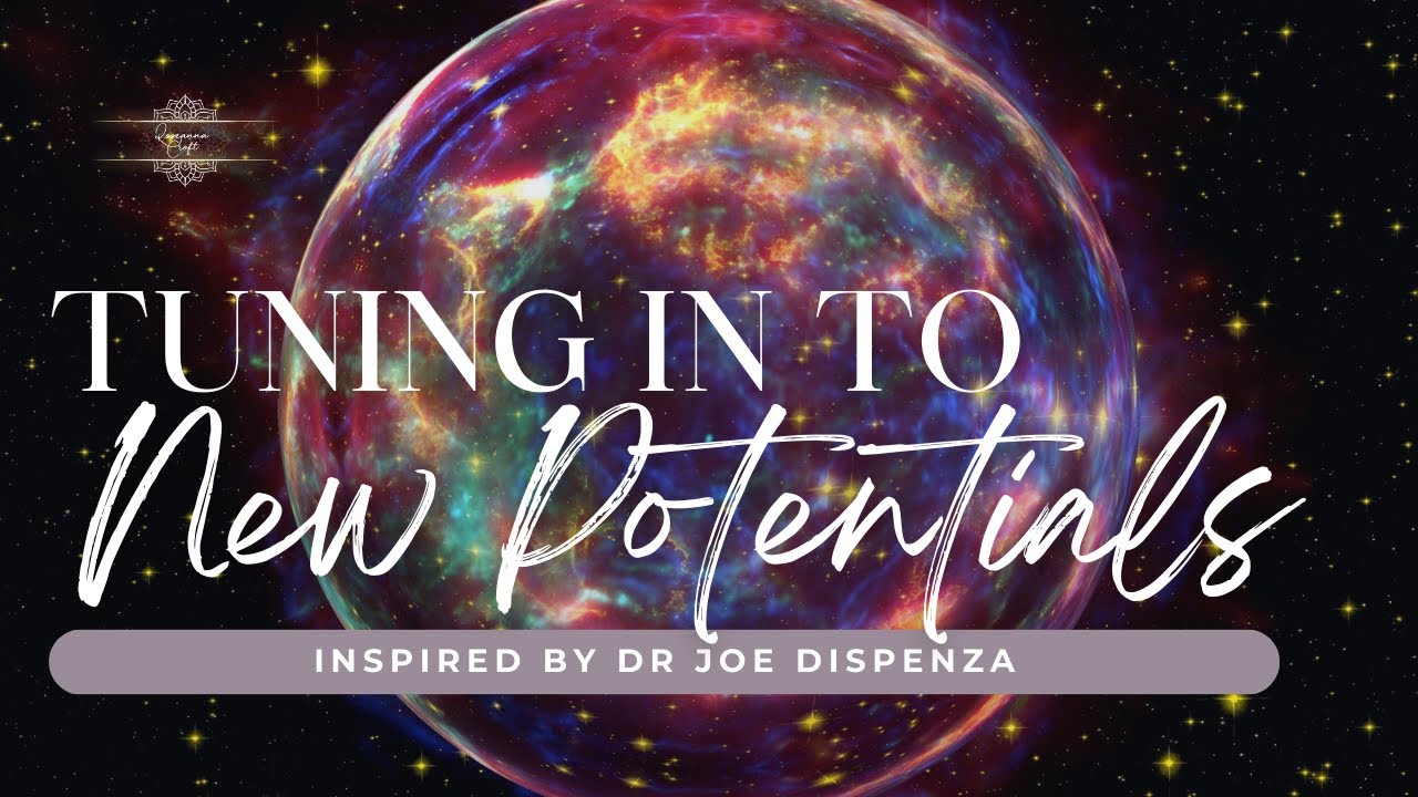 Tuning Into New Potentials: Guided Meditation Joe Dispenza New Potentials | Guided Meditation Inspired by Dr Joe Dispenza - YouTube
