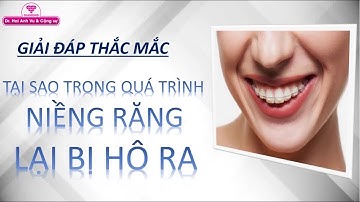 Tại sao trong quá trình niềng răng lại bị hô hơn | Tt niềng răng quốc tế Diamond