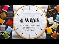 How to make your own cross-stitch pattern *4 ways from rookie to pro*