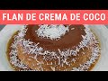 Flan de crema de coco, sencillísimo!.- RecetasdeLuzMa