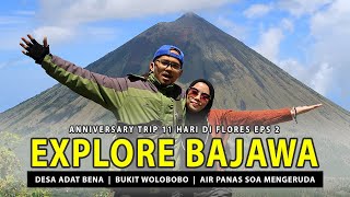 EPS 2 : 11 HARI EXPLORE FLORES  |  KOTA BAJAWA  |  BENA - WOLOBOBO - SOA MENGERUDA