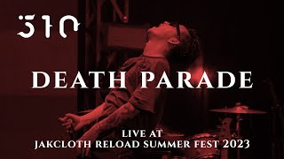 510 - Death Parade Live@Jakcloth Reload Summer Fest 2023