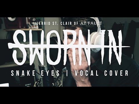 Sworn In - Snake Eyes Vocal Cover | Jerrid St. Clair