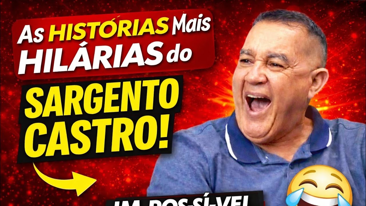 Sequência de Histórias ENGRAÇADAS DO SARGENTO CASTRO - IMPOSSÍVEL NÃO RIR!