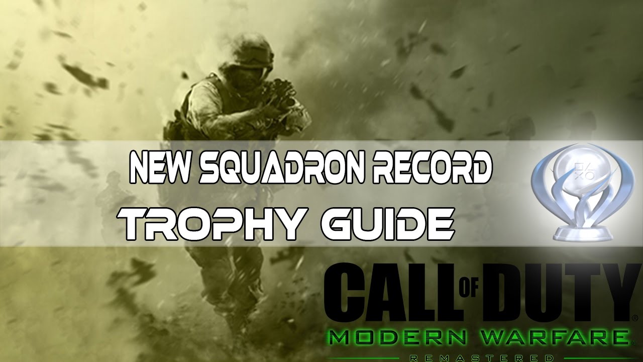 Call of Duty Modern Warfare Remaster - New Squadron Record  Trophy Guide