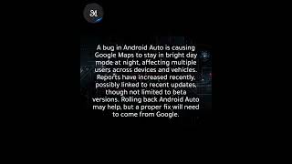 Android Auto bug keeps Google Maps stuck in day mode at night