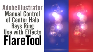 Flare Tool Adobe Illustrator Manual Control of Center Halo Rays Rings | Effects : Class 26 (b)